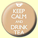 Keep Calm and Drink Tea